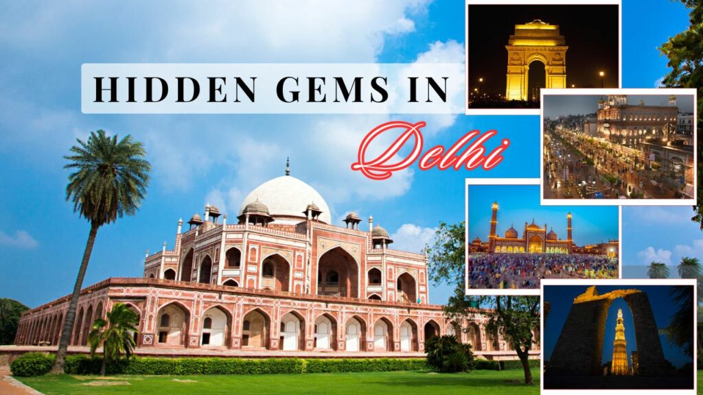 hidden gems in Delhi