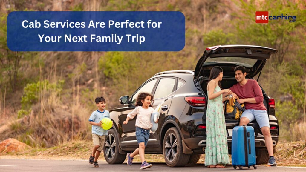 cab service for perfect family trip